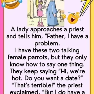 A Lady Approaches A Priest And Tells Him